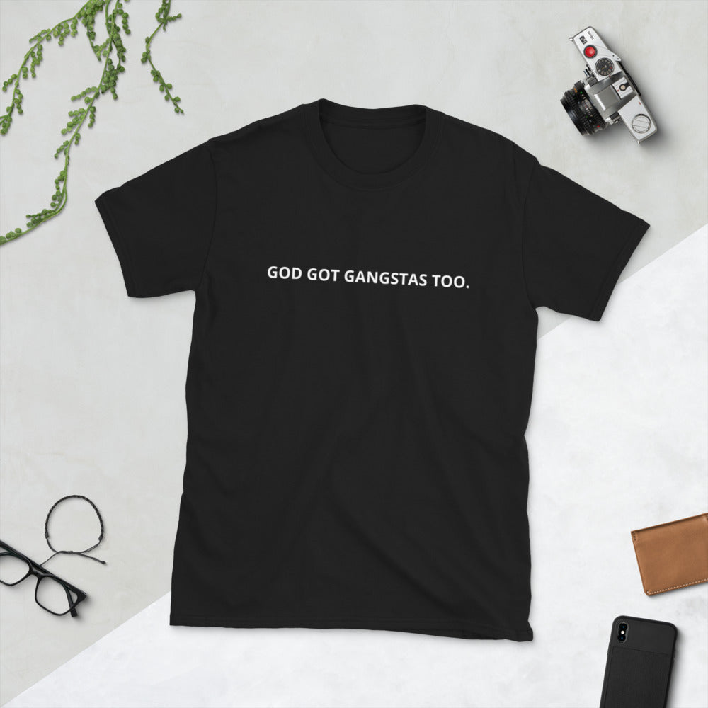 God Got Gangstas Too (Isaiah 54:17)  Unisex T-Shirt